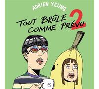 Tout brûle comme prévu - Adrien Yeung - Meme Pas Mal - broché - Bande dessinée