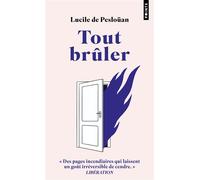 Tout brûler - Lucile de Pesloüan - Points - Poche - Roman