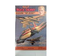 Tout Buck Danny, tome 10 : Missions "Top secret"