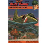 Tout Buck Danny, tome 9 : Le retour des Tigres volants