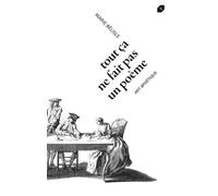 Tout Ça Ne Fait Pas Un Poème - Art Apoétique