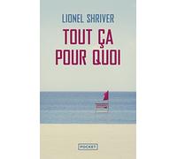 Tout ça pour quoi