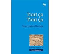 Tout ça tout ça Gwendoline Soublin (Auteur)
