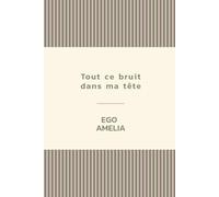 Tout ce bruit dans ma tête
