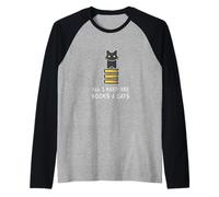 Tout ce Dont J'Ai Besoin, ce sont des Livres et des Chats Manche Raglan