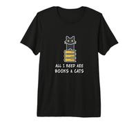 Tout ce Dont J'Ai Besoin, ce sont des Livres et des Chats T-Shirt Haut de Gamme