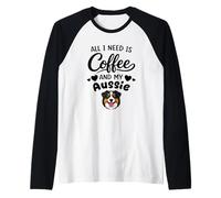 Tout Ce Dont J'Ai Besoin, C'est De Café Et De Mon Aussie Manche Raglan