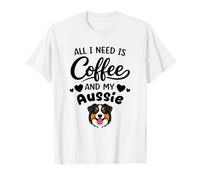 Tout Ce Dont J'Ai Besoin, C'est De Café Et De Mon Aussie T-Shirt