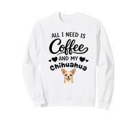 Tout Ce Dont J'Ai Besoin C'est De Café Et De Mon Chien Sweatshirt