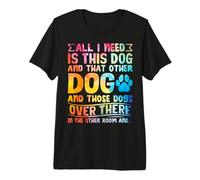 Tout ce Dont J'Ai Besoin, C'est de ce Chien et de cet Autre Chien Qui Aime Les Chiens drôles T-Shirt Haut de Gamme