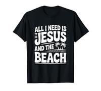 Tout ce Dont J'Ai Besoin, C'est de Jésus et de la Plage T-Shirt