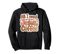 Tout ce Dont J'Ai Besoin, C'est de Jésus et du café, Maman chrétienne, Papa, Jésus, Dieu Sweat à Capuche