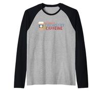 Tout ce Dont J'Ai Besoin C'est de la Chimie et de la caféine Manche Raglan