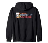 Tout ce Dont J'Ai Besoin C'est de la Chimie et de la caféine Sweat à Capuche