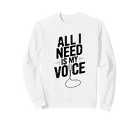 Tout ce Dont J'Ai Besoin, C'est de ma Voix Funny Microphone Lovers Sweatshirt