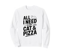 Tout ce Dont J'Ai Besoin, C'est de Mon Chat et de ma Pizza, Un drôle d'amoureux des Chats Sweatshirt