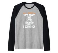 Tout ce Dont J'Ai Besoin, C'est de Mon Chat et d'un Bon Livre à Lire pour Les Amoureux des Chats Manche Raglan