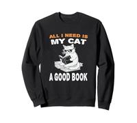 Tout ce Dont J'Ai Besoin, C'est de Mon Chat et d'un Bon Livre à Lire pour Les Amoureux des Chats Sweatshirt