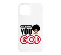 Tout ce Dont J'Ai Besoin, C'est de toi, Dieu, pour Les chrétiens et Les chrétiennes Coque pour iPhone 15