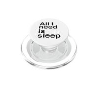 Tout ce Dont J'Ai Besoin C'est Dormir PopSockets PopGrip pour MagSafe