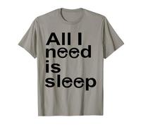 Tout ce Dont J'Ai Besoin C'est Dormir T-Shirt