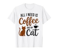 Tout ce Dont J'Ai Besoin, C'est du café et de Mon Chat T-Shirt