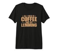 Tout ce Dont J'Ai Besoin C'est du café et de Mon Rongeur Lemming T-Shirt Haut de Gamme
