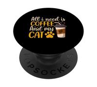 Tout ce Dont J'Ai Besoin C'est du café et Mon Chat, du café PopSockets PopGrip Adhésif
