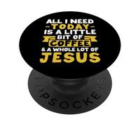 Tout ce Dont J'Ai Besoin, C'est d'un café et de Jésus Christ Religieux PopSockets PopGrip Adhésif