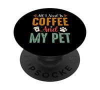 Tout ce Dont J'Ai Besoin, C'est d'un café et de Mon Animal PopSockets PopGrip Adhésif