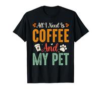 Tout ce Dont J'Ai Besoin, C'est d'un café et de Mon Animal T-Shirt