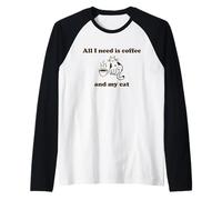 Tout ce Dont J'Ai Besoin, C'est d'un café et de Mon Chat Funny Cat Lover Manche Raglan