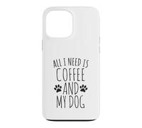 Tout ce Dont J'Ai Besoin, C'est d'un café et de Mon Chien Coque pour iPhone 13 Pro Max