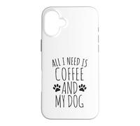 Tout ce Dont J'Ai Besoin, C'est d'un café et de Mon Chien Coque pour iPhone 16 Plus