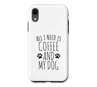 Tout ce Dont J'Ai Besoin, C'est d'un café et de Mon Chien Coque pour iPhone XR
