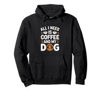 Tout ce dont j'ai besoin, c'est d'un café et de mon chien Sweat à Capuche