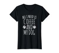 Tout ce Dont J'Ai Besoin, C'est d'un café et de Mon Chien T-Shirt Graphique avec Valeur