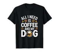 Tout ce Dont J'Ai Besoin, C'est d'un café et de Mon Chien T-Shirt Graphique avec Valeur