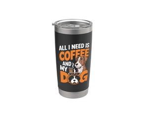 Tout ce dont j'ai besoin, c'est d'un café et mon chien Funny Dog Owner Coffee Lover Gobelet isotherme en acier inoxydable double paroi