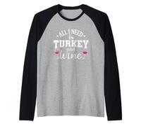 Tout ce Dont J'Ai Besoin, C'est Turquie et Vin USA Holiday Manche Raglan