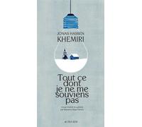 Tout ce dont je ne me souviens pas – Actes Sud