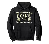 Tout ce Dont Vous Avez Besoin C'est de l'amour et d'un Goldendoodle Sweat à Capuche