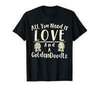 Tout ce Dont Vous Avez Besoin C'est de l'amour et d'un Goldendoodle T-Shirt
