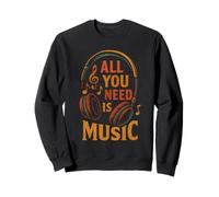 Tout ce dont vous avez besoin est de la Sweatshirt