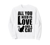Tout ce Dont Vous Avez Besoin est l'amour et Un Chat Sweatshirt