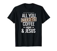 Tout ce Dont Vous Avez Besoin est Le café et Jésus Caffeinated Christian Meme T-Shirt