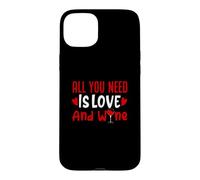 Tout ce Dont Vous Avez Besoin Love and Wine Heart Valentine Funny Alcohol Coque pour iPhone 15 Plus