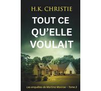 Tout ce qu’elle voulait