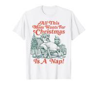 Tout ce Que Cette Maman Veut pour Noël, C'est Une Sieste, Maman occupée et drôle T-Shirt