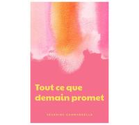 Tout ce que demain promet Roman - Séverine Gambardella - Librinova - ebook (ePub) - Livre